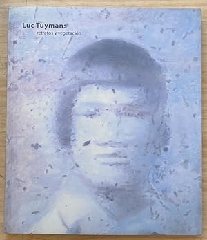 Imagen del vendedor de Luc Tuymans. Retratos y vegetacion a la venta por Largine