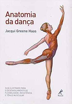Immagine del venditore per Anatomia da dança: Guia ilustrado para o desenvolvimento de flexibilidade, resistência e t nus muscular venduto da Livro Brasileiro
