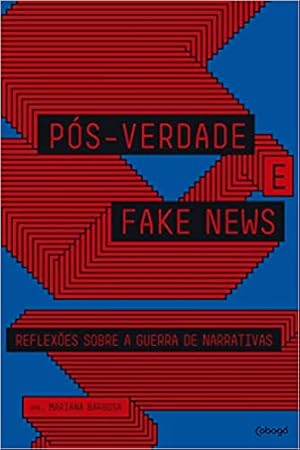 Immagine del venditore per P s-Verdade e fake news: Reflexões sobre a guerra de narrativas venduto da Livro Brasileiro