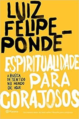 Bild des Verkufers fr Espiritualidade para corajosos: A busca de sentido no mundo de hoje zum Verkauf von Livro Brasileiro