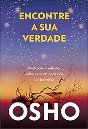 Imagen del vendedor de Encontre a sua verdade: Meditações e reflexões sobre os mist rios da vida e a felicidade a la venta por Livro Brasileiro