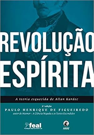 Seller image for Revolução Espirita- A Teoria Esquecida De Allan Kardec for sale by Livro Brasileiro
