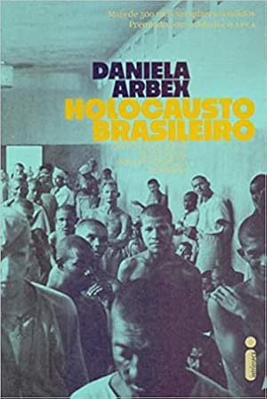 Seller image for Holocausto Brasileiro: Genocdio: 60 mil mortos no maior hospcio do Brasil for sale by Livro Brasileiro