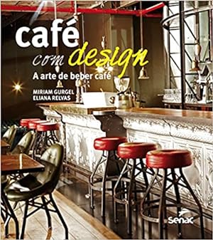 Immagine del venditore per Caf com design: A arte de beber caf venduto da Livro Brasileiro