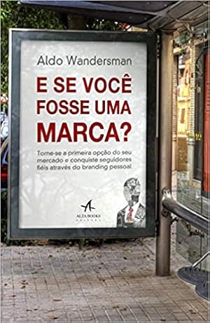 Seller image for E se Você Fosse uma Marca? for sale by Livro Brasileiro