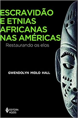 Imagen del vendedor de Escravidão e etnias africanas nas Am ricas: Restaurando os elos a la venta por Livro Brasileiro