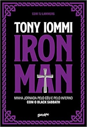 Seller image for Iron Man: Minha jornada pelo c u e pelo inferno com o Black Sabbath for sale by Livro Brasileiro