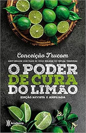 Seller image for O poder de cura do limão: Edição revista e ampliada for sale by Livro Brasileiro