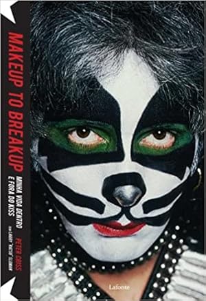Seller image for Makeup to Breakup. Minha Vida Dentro e Fora do Kiss for sale by Livro Brasileiro