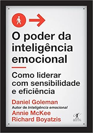 Seller image for O poder da inteligência emocional: Como liderar com sensibilidade e eficiência for sale by Livro Brasileiro