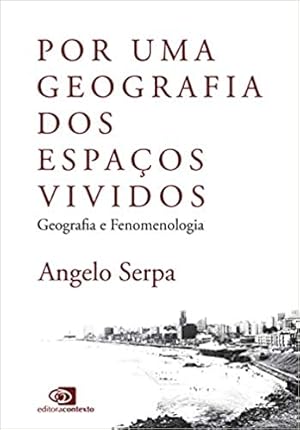 Seller image for Por uma geografia dos espaços vividos: Geografia e Fenomenologia for sale by Livro Brasileiro