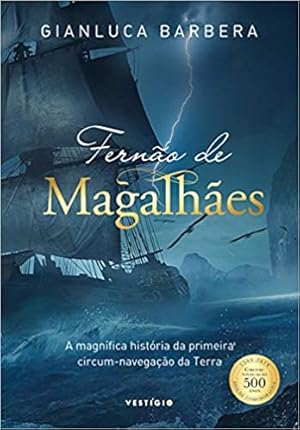 Seller image for Fernão de Magalhães: A magnfica hist ria da primeira circum-navegação da Terra for sale by Livro Brasileiro