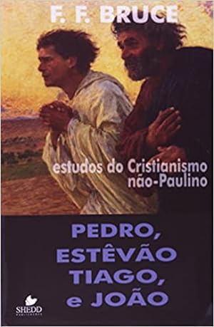 Seller image for Pedro, Estêvão, Tiago e João: Estudos do cristianismo não-Paulino for sale by Livro Brasileiro