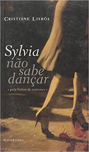 Seller image for Sylvia não Sabe Dançar for sale by Livro Brasileiro