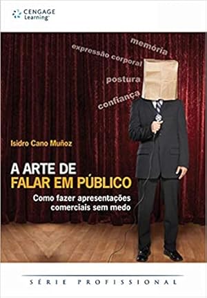 Seller image for A arte de falar em público: Como fazer apresentações sem medo for sale by Livro Brasileiro