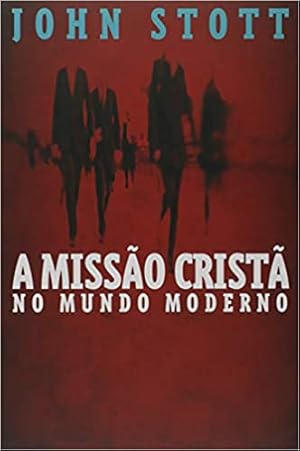 Seller image for A Missão Cristã no Mundo Moderno for sale by Livro Brasileiro