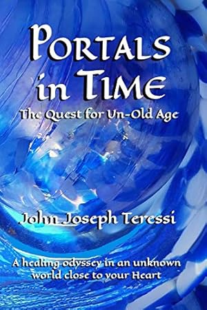 Bild des Verkufers fr Portals in Time: The Quest for Un-Old-Age zum Verkauf von Redux Books