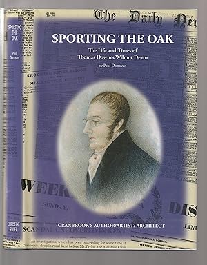 Seller image for SPORTING THE OAK: The Life and Times of Thomas Downes Wilmot Dean. Cranbrook's Author/Artist/Architect. for sale by Chaucer Bookshop ABA ILAB