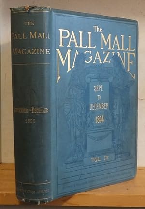 Seller image for The Pall Mall Magazine, Volume IV (4), September - December 1894 for sale by Richard Beaton