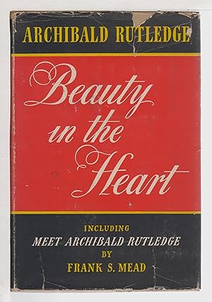 Imagen del vendedor de BEAUTY IN THE HEART Including MEET ARCHIBALD RUTLEDGE, by Frank S Mead. a la venta por Bookfever, IOBA  (Volk & Iiams)