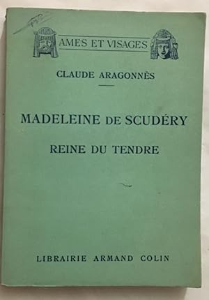 Bild des Verkufers fr Madeleine de Scudry : reine du tendre zum Verkauf von librairie philippe arnaiz