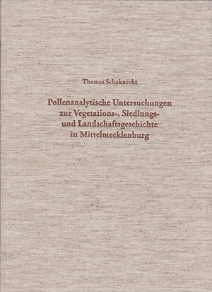 Pollenanalytische Untersuchungen zur Vegetations-, Siedlungs- und Landschaftsgeschichte in Mittel...