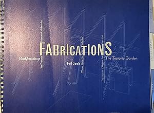 Immagine del venditore per Fabrications: Bodybuildings, Full Scale, The Tectonic Garden venduto da Somerset Books