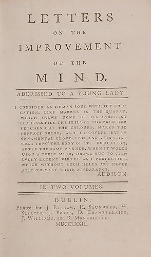 Letters on the Improvement of the Mind. Addressed to a young Lady. in two volumes.