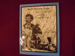 Seller image for Brief Shining Hour. A Story of the Magnificent Saga of the Comstock Lode. for sale by BookMine