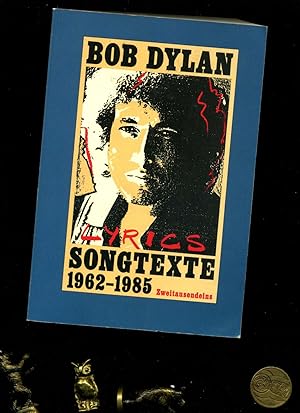 Image du vendeur pour Bob Dylan Lyrics 1962-2001. Smtliche Songtexte bersetzt von Gisbert Haefs. Kleinformatige Ausgabe. Zweisprachig. mis en vente par Umbras Kuriosittenkabinett