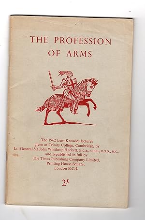 The profession of arms (Lees Knowles lectures on military science given at Trinty College, Cambri...