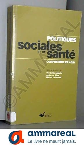 Seller image for Politiques sociales et de sant : Comprendre et agir for sale by Ammareal