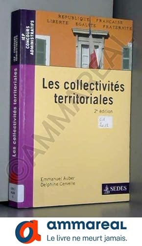 Immagine del venditore per Les collectivits territoriales - 2e d.: Une approche juridique et pratique de la dcentralisation venduto da Ammareal