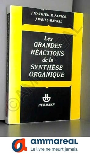 Imagen del vendedor de Les Grandes ractions de la synthse organique (Actualits scientifiques et industrielles) a la venta por Ammareal