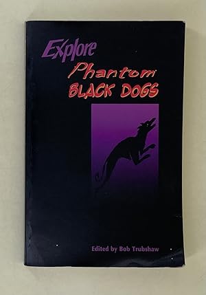 Explore Phantom Black Dogs