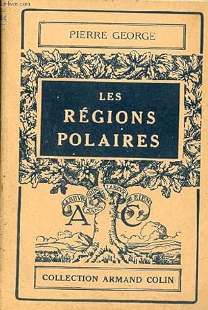 Image du vendeur pour Les rgions polaires - Collection armand colin n244. mis en vente par Le-Livre