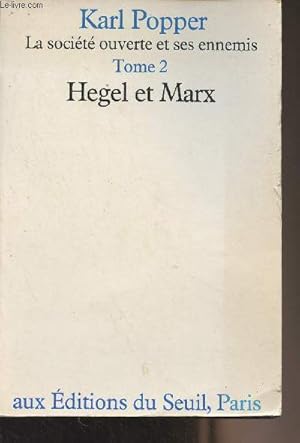 Image du vendeur pour La socit ouverte et ses ennemis - Tome 2 : Hegel et Marx mis en vente par Le-Livre