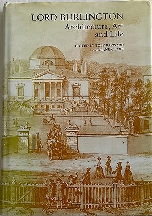Seller image for Lord Burlington: Architecture, Art and Life for sale by Chris Barmby MBE. C & A. J. Barmby