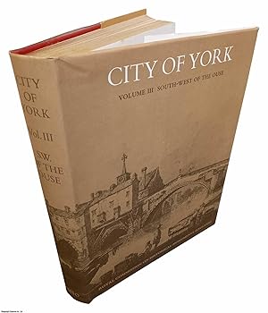 Seller image for South West of the Ouse. Volume 3, The City of York. An Inventory of the Historical Monuments. Published by Royal Commission on Historical Monuments England 1972. for sale by Cosmo Books