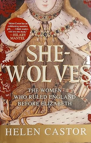 Imagen del vendedor de She-Wolves: The Women Who Ruled England Before Elizabeth a la venta por Mister-Seekers Bookstore