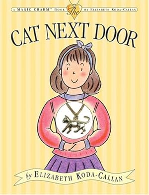 Seller image for Cat Next Door (Magic Charm) for sale by Reliant Bookstore