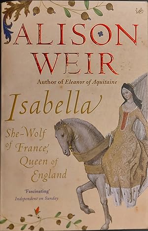 Isabella: She-Wolf of France, Queen of England