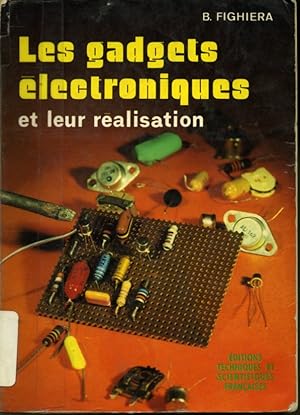 Seller image for Les Gadgets lectroniques et leur ralisation for sale by Librairie Le Nord