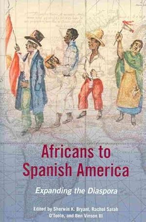 Image du vendeur pour Africans to Spanish America : Expanding the Diaspora mis en vente par GreatBookPricesUK
