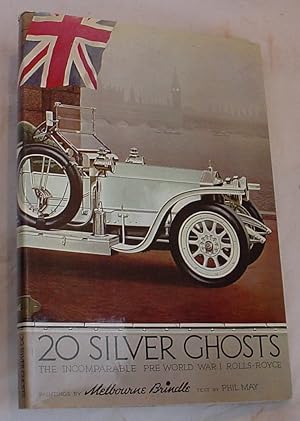 Imagen del vendedor de 20 Silver Ghosts, The Incomparable Pre World War I Rolls-Royce a la venta por R Bryan Old Books