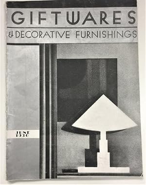 Giftwares and Decorative Furnishings. Vol. 15, no. 6. June 1930.