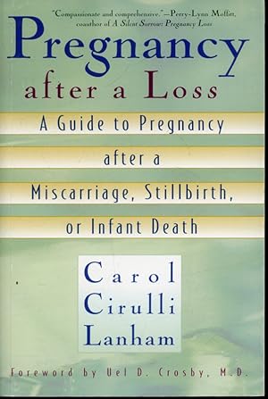 Bild des Verkufers fr Pregnancy After a Loss : A Guide to Pregnancy After a Miscarriage, Stillbirth, or Infant Death zum Verkauf von Librairie Le Nord