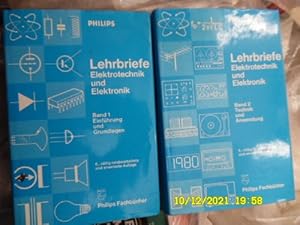 Philips Lehrbriefe : Elektrotechnik und Elektronik - Band 1: Einführung und Grundlagen Band 2. te...