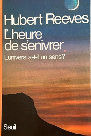 L'heure de s'enivrer: L'univers a-t-il un sens? (Science ouverte) (French Edition)