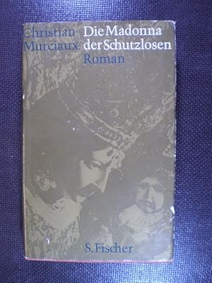 Die Madonna der Schutzlosen. Roman